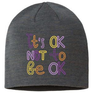 It's Ok Not To Be Ok Mental Health Quote Sustainable Beanie