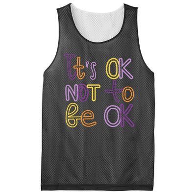 It's Ok Not To Be Ok Mental Health Quote Mesh Reversible Basketball Jersey Tank