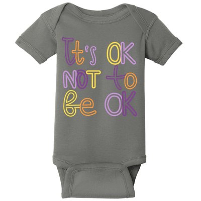 It's Ok Not To Be Ok Mental Health Quote Baby Bodysuit