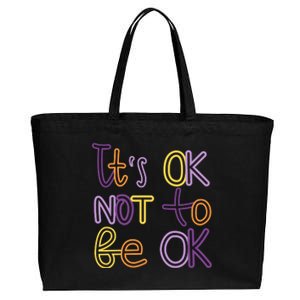 It's Ok Not To Be Ok Mental Health Quote Cotton Canvas Jumbo Tote