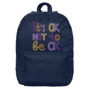 It's Ok Not To Be Ok Mental Health Quote 16 in Basic Backpack