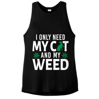 I Only Need My Cat And My Weed Funny Marijuana Pot Smoker Ladies PosiCharge Tri-Blend Wicking Tank