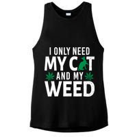 I Only Need My Cat And My Weed Funny Marijuana Pot Smoker Ladies PosiCharge Tri-Blend Wicking Tank