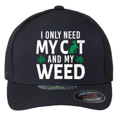 I Only Need My Cat And My Weed Funny Marijuana Pot Smoker Flexfit Unipanel Trucker Cap