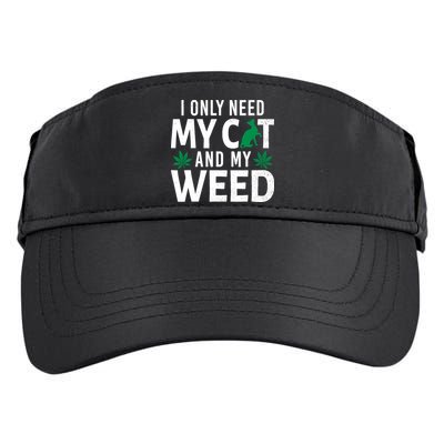 I Only Need My Cat And My Weed Funny Marijuana Pot Smoker Adult Drive Performance Visor