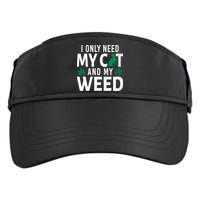 I Only Need My Cat And My Weed Funny Marijuana Pot Smoker Adult Drive Performance Visor