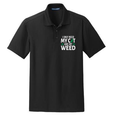 I Only Need My Cat And My Weed Funny Marijuana Pot Smoker Dry Zone Grid Polo