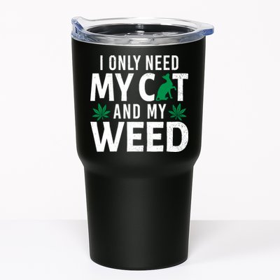 I Only Need My Cat And My Weed Funny Marijuana Pot Smoker Tumbler