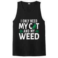 I Only Need My Cat And My Weed Funny Marijuana Pot Smoker PosiCharge Competitor Tank