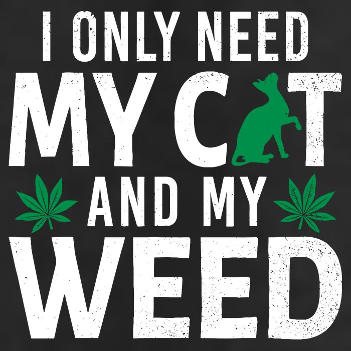 I Only Need My Cat And My Weed Funny Marijuana Pot Smoker Microfiber Hand Towel