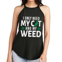 I Only Need My Cat And My Weed Funny Marijuana Pot Smoker Women's Perfect Tri Rocker Tank