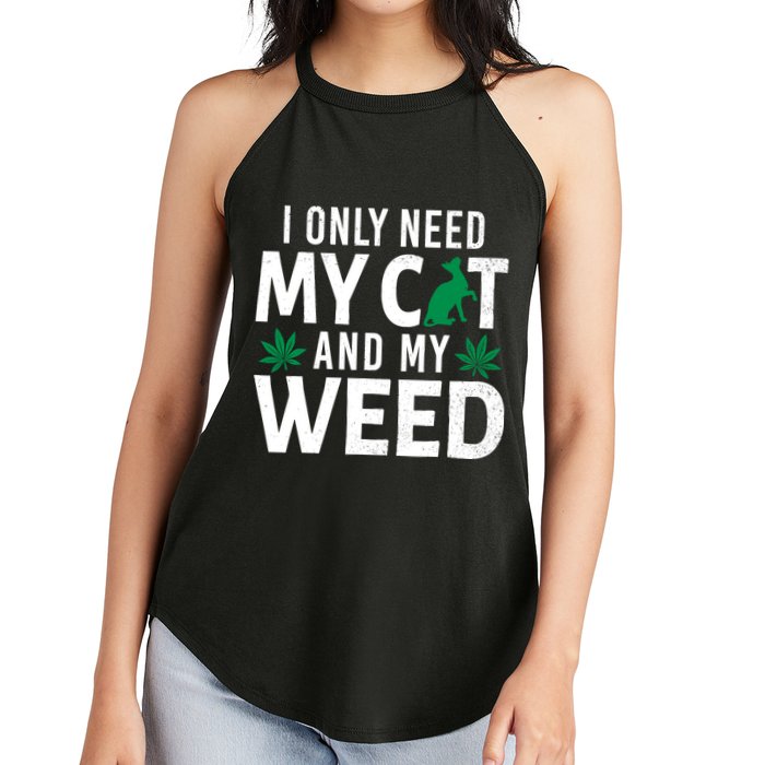 I Only Need My Cat And My Weed Funny Marijuana Pot Smoker Women's Perfect Tri Rocker Tank