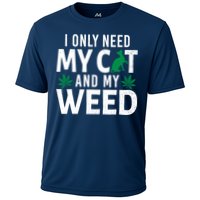 I Only Need My Cat And My Weed Funny Marijuana Pot Smoker Performance Shirt