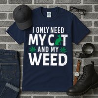 I Only Need My Cat And My Weed Funny Marijuana Pot Smoker Tall T-Shirt