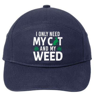 I Only Need My Cat And My Weed Funny Marijuana Pot Smoker 7-Panel Snapback Hat