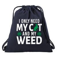 I Only Need My Cat And My Weed Funny Marijuana Pot Smoker Drawstring Bag