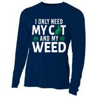 I Only Need My Cat And My Weed Funny Marijuana Pot Smoker Cooling Performance Long Sleeve Crew