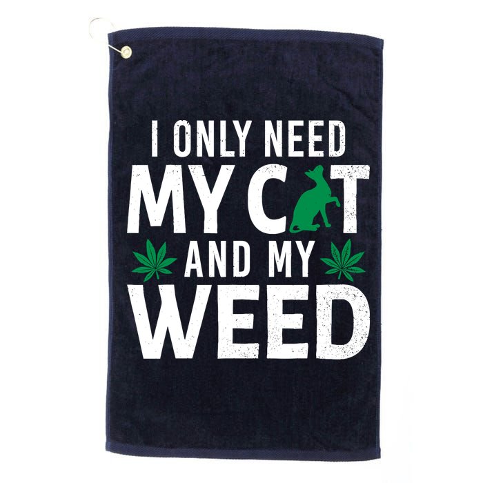 I Only Need My Cat And My Weed Funny Marijuana Pot Smoker Golf Towel