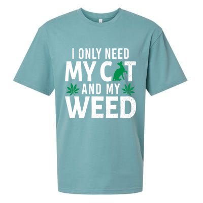 I Only Need My Cat And My Weed Funny Marijuana Pot Smoker Sueded Cloud Jersey T-Shirt
