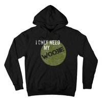 I Only Need My Woobie Military Veteran Humor Hoodie