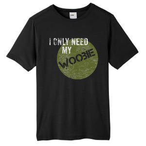 I Only Need My Woobie Military Veteran Humor Tall Fusion ChromaSoft Performance T-Shirt