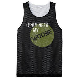 I Only Need My Woobie Military Veteran Humor Mesh Reversible Basketball Jersey Tank