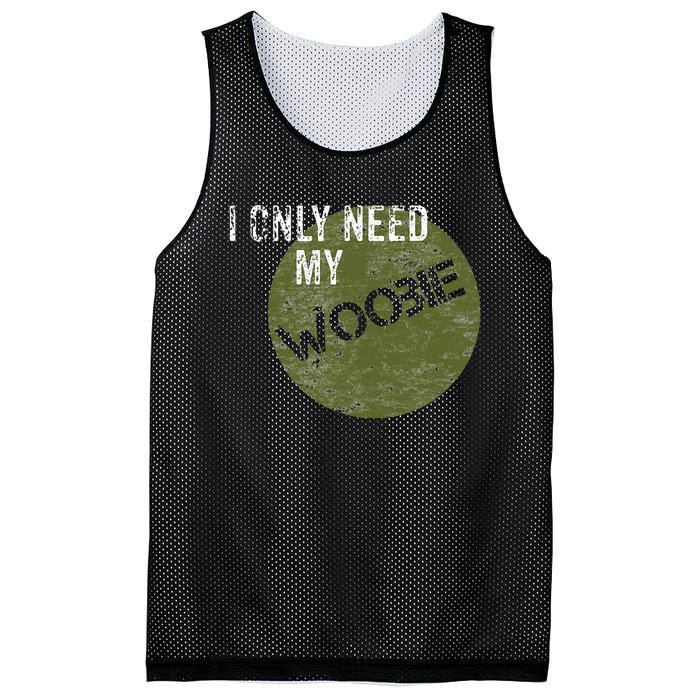 I Only Need My Woobie Military Veteran Humor Mesh Reversible Basketball Jersey Tank