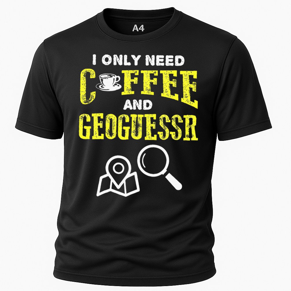 I Only Need Coffee And Geoguessr Gamer Performance Shirt