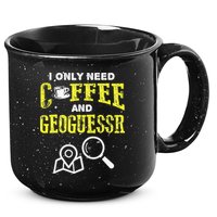 I Only Need Coffee And Geoguessr Gamer 15oz Campfire Ceramic Mug