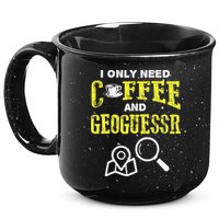 I Only Need Coffee And Geoguessr Gamer 15oz Campfire Ceramic Mug