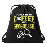 I Only Need Coffee And Geoguessr Gamer Drawstring Bag