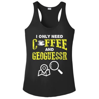 I Only Need Coffee And Geoguessr Gamer Ladies PosiCharge Competitor Racerback Tank