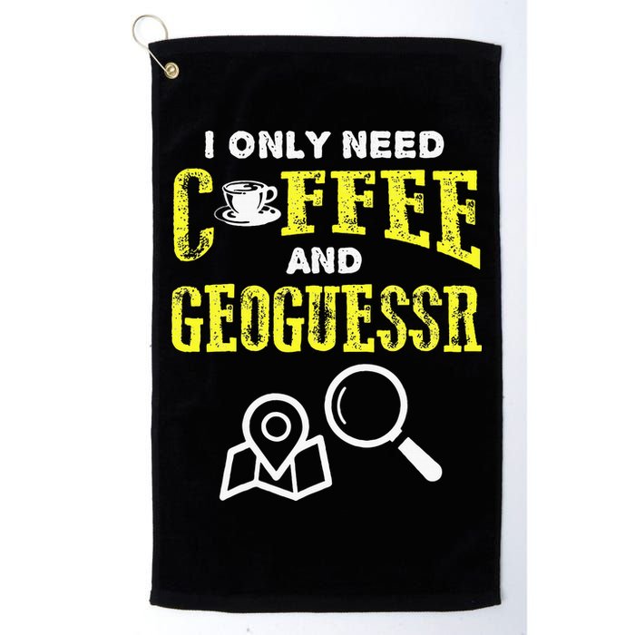 I Only Need Coffee And Geoguessr Gamer Golf Towel