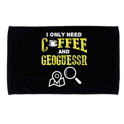 I Only Need Coffee And Geoguessr Gamer Microfiber Hand Towel