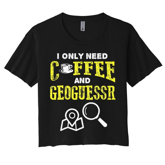 I Only Need Coffee And Geoguessr Gamer Crop Top