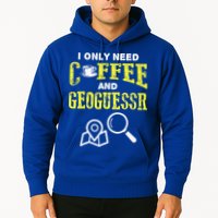 I Only Need Coffee And Geoguessr Gamer Hoodie