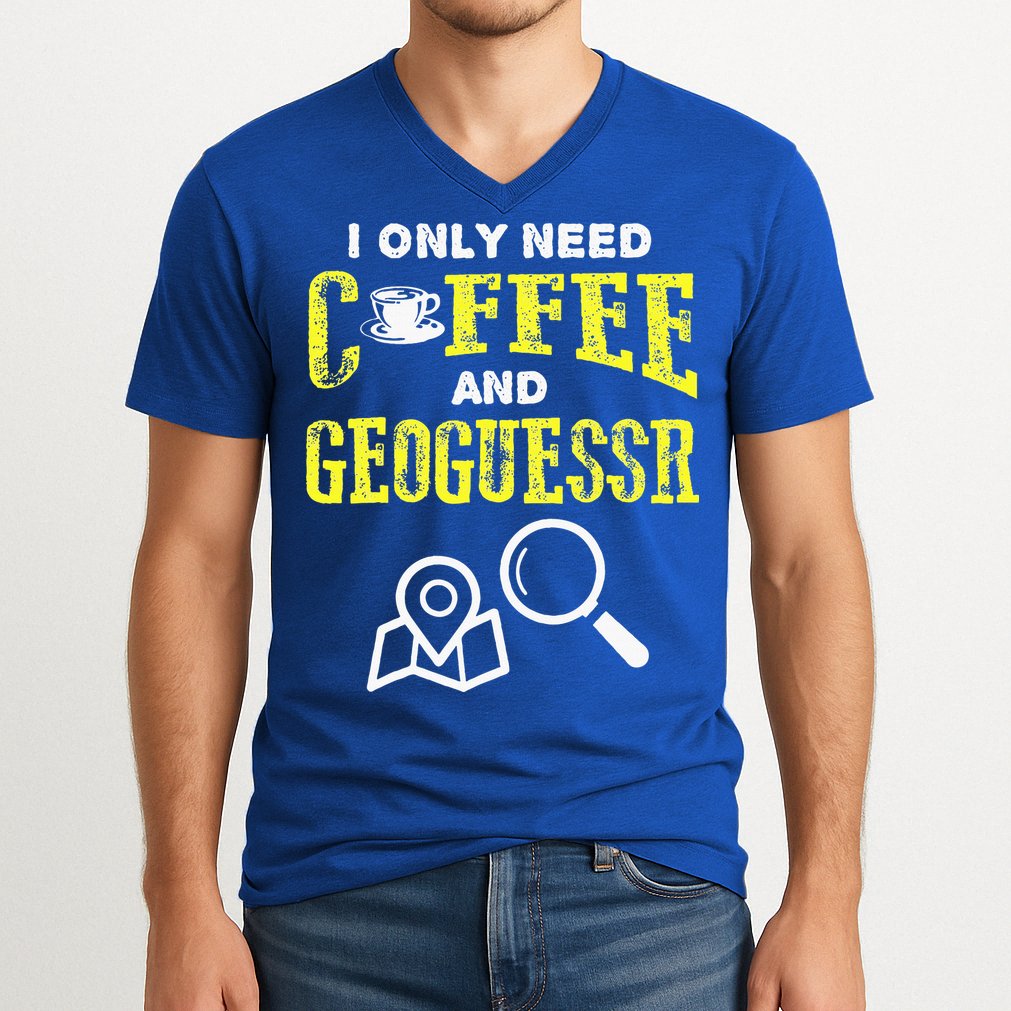 I Only Need Coffee And Geoguessr Gamer V-Neck T-Shirt