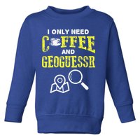 I Only Need Coffee And Geoguessr Gamer Toddler Sweatshirt