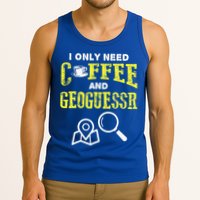 I Only Need Coffee And Geoguessr Gamer Tank Top