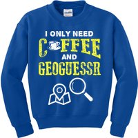 I Only Need Coffee And Geoguessr Gamer Kids Sweatshirt