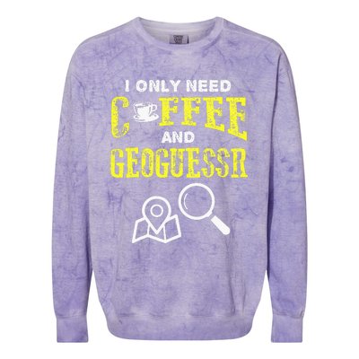 I Only Need Coffee And Geoguessr Colorblast Crewneck Sweatshirt