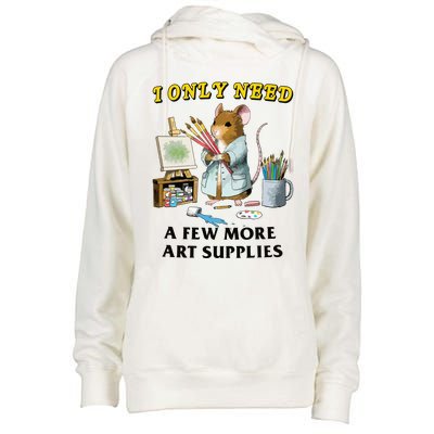 I Only Need A Few More Art Supplies Womens Funnel Neck Pullover Hood