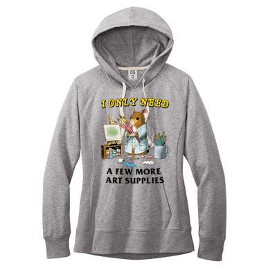 I Only Need A Few More Art Supplies Women's Fleece Hoodie