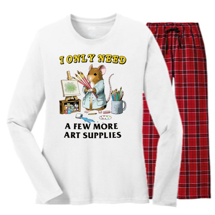 I Only Need A Few More Art Supplies Women's Long Sleeve Flannel Pajama Set 