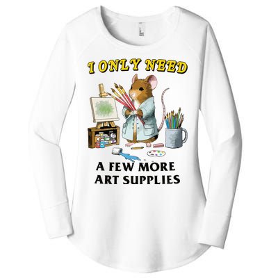 I Only Need A Few More Art Supplies Women's Perfect Tri Tunic Long Sleeve Shirt