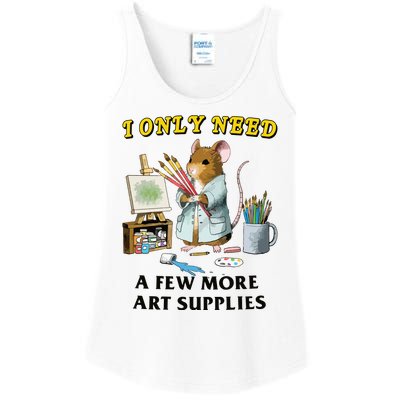 I Only Need A Few More Art Supplies Ladies Essential Tank