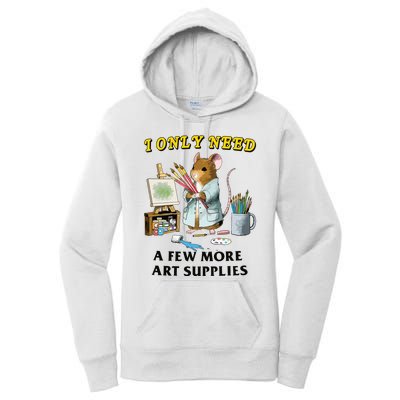 I Only Need A Few More Art Supplies Women's Pullover Hoodie