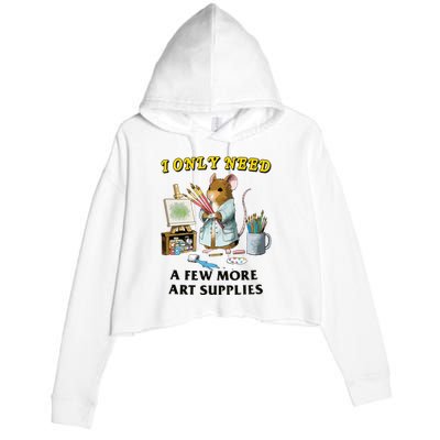 I Only Need A Few More Art Supplies Crop Fleece Hoodie