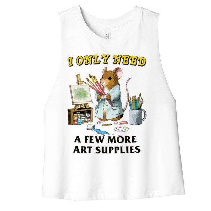 I Only Need A Few More Art Supplies Women's Racerback Cropped Tank