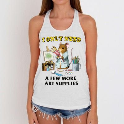 I Only Need A Few More Art Supplies Women's Knotted Racerback Tank